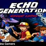 Echo Generation: Midnight Edition