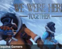 We Were Here Together